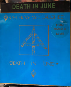 Death in June - Oh How We Laughed