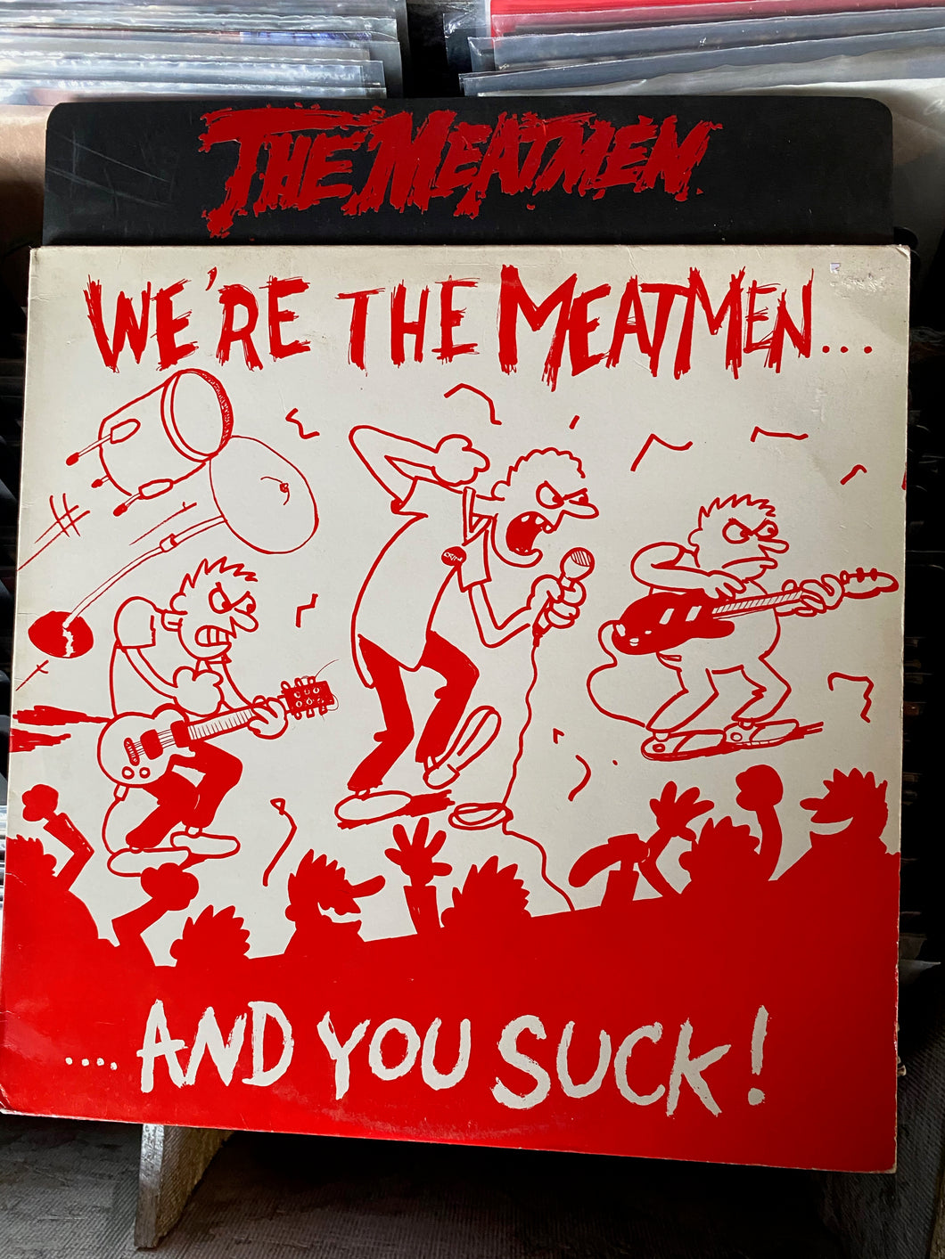 The Meatmen -We're The Meatmen And You Suck