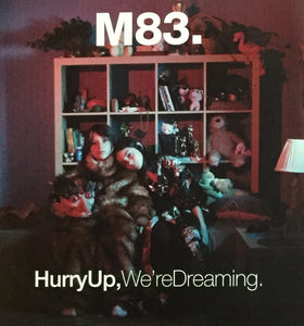 M83 ‎– Hurry Up, We're Dreaming.