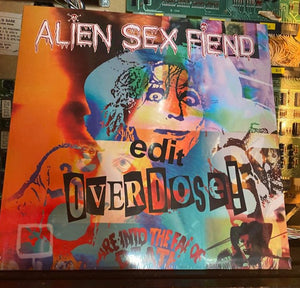 Alien Sex Fiend ‎– Edit / Overdose!